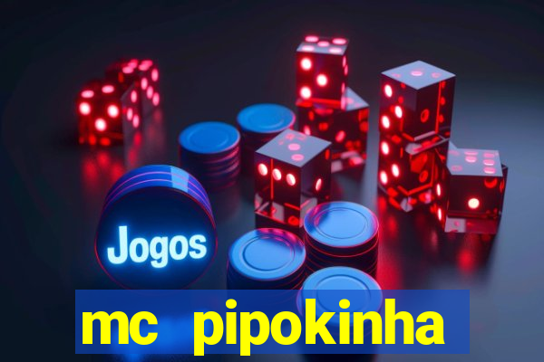 mc pipokinha telegram vazado